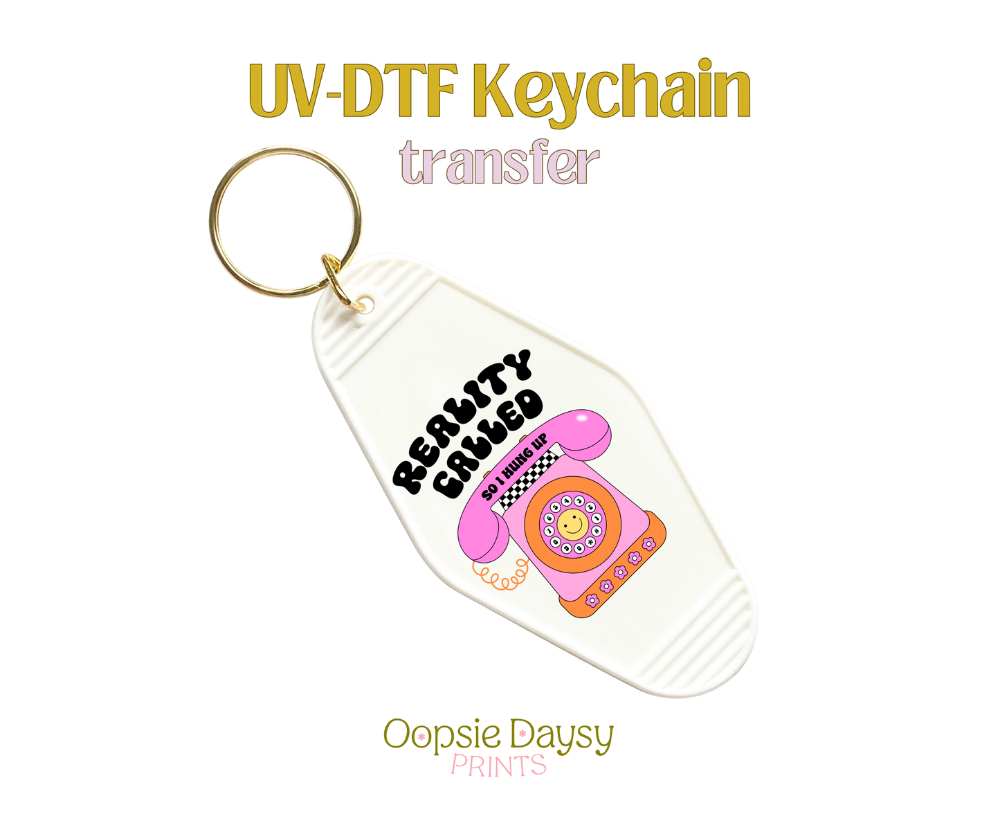 Reality Called Phone UV-DTF Keychain