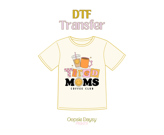 Retro Tired moms coffee club DTF Transfer