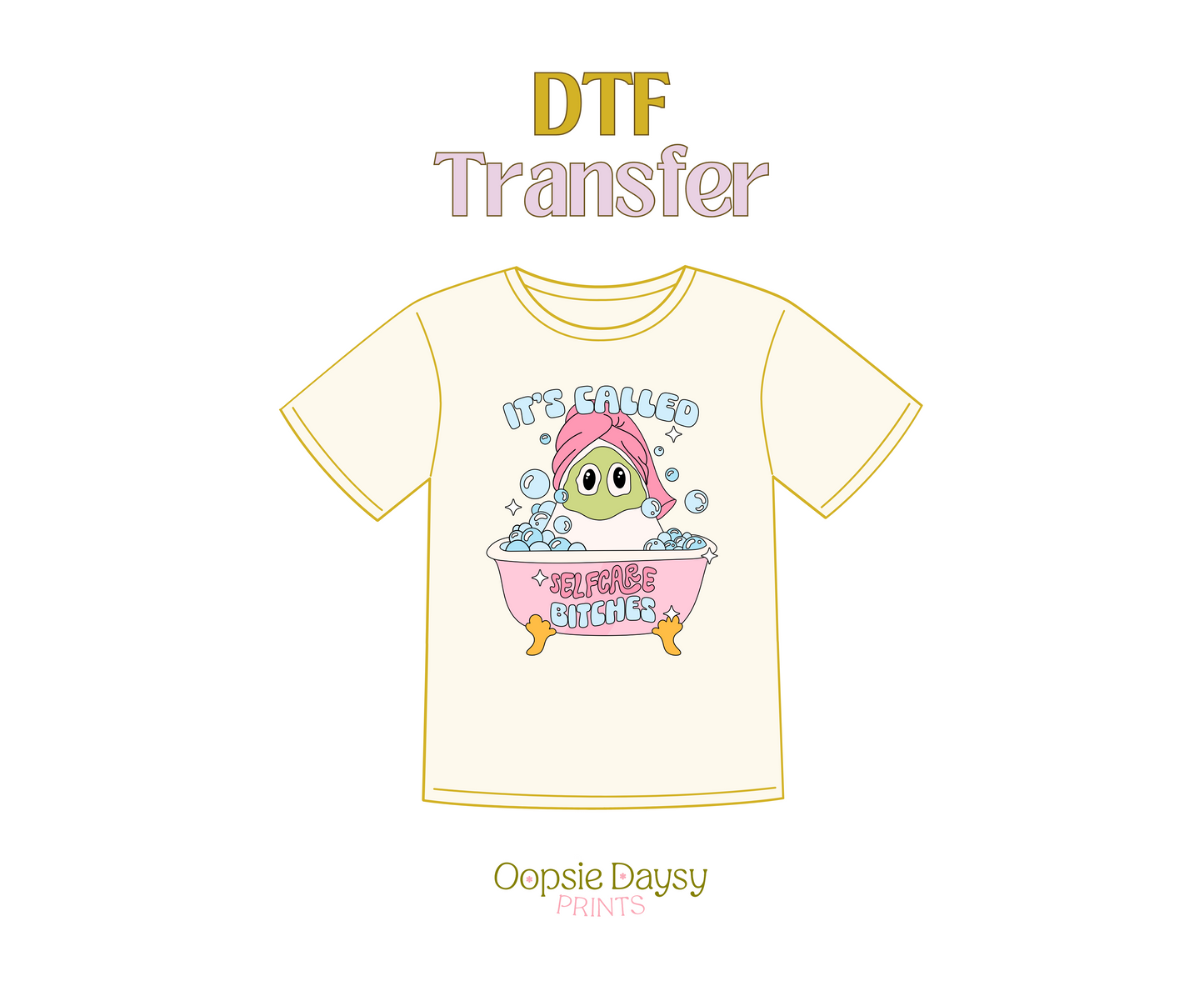 Self Care Bitches DTF Transfer