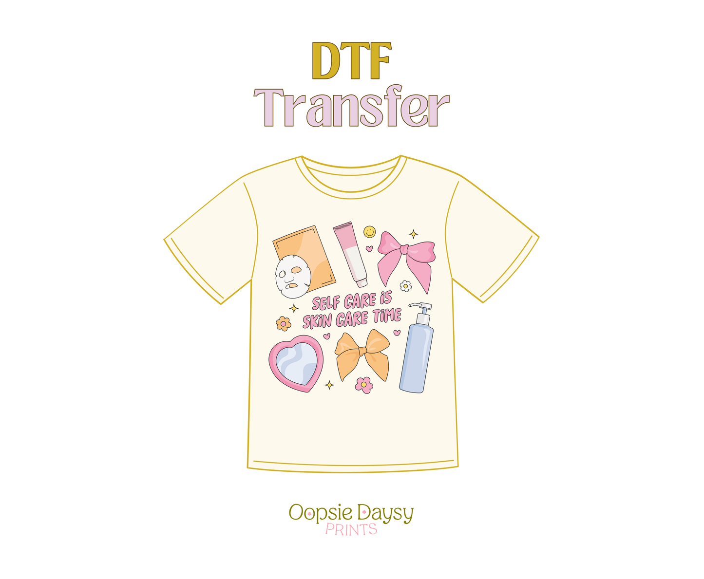 Self Care, Skin Care Time DTF Transfer