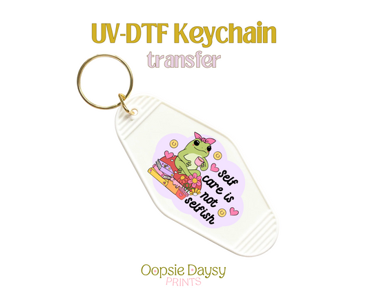 Self Care is Not Selfish UV-DTF Keychain