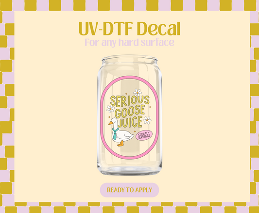 Serious Goose Juice UV-DTF Decal