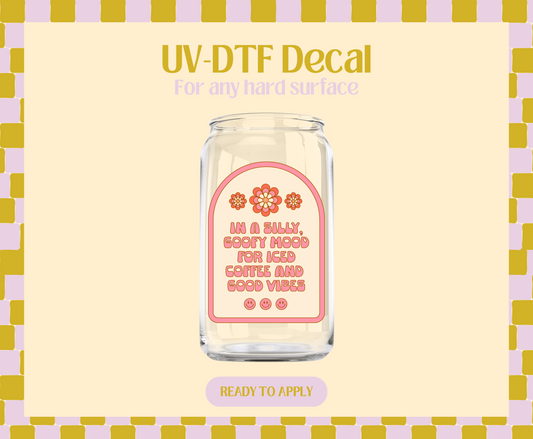 Silly Goofy Mood UV-DTF Decal