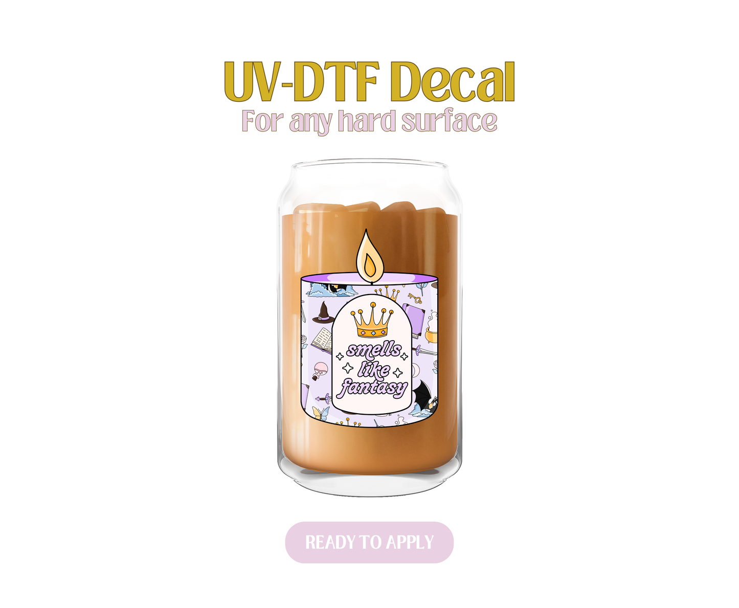 Smells Like Fantasy Candle  UV-DTF Decal