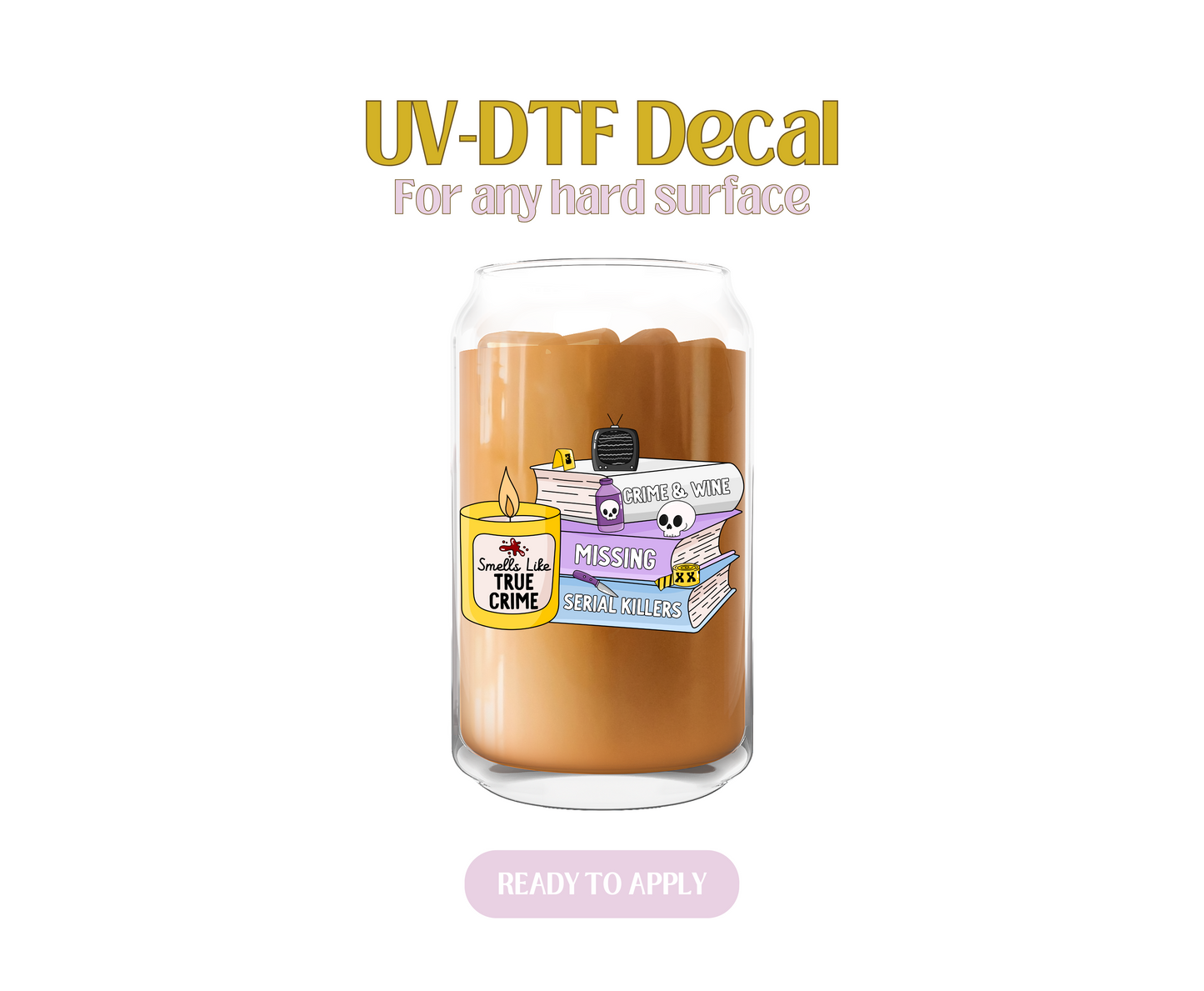 Smells Like True Crime  UV-DTF Decal