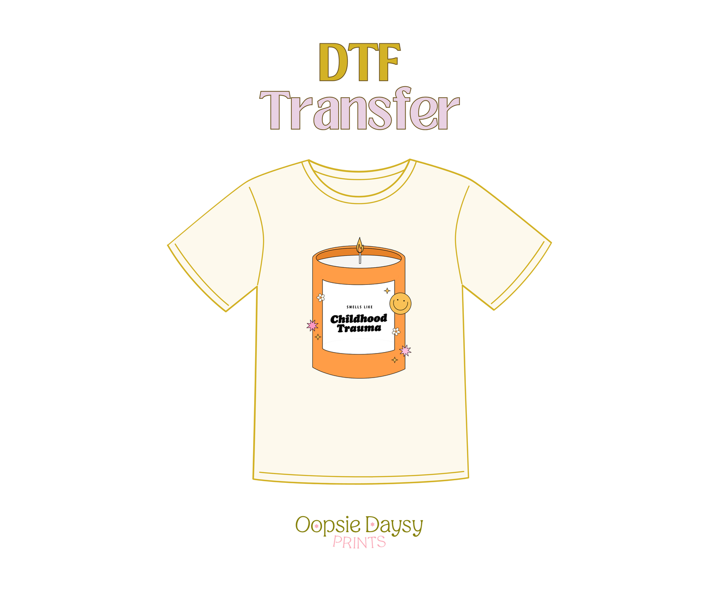 Smells like Childhood Trauma Orange DTF Transfer