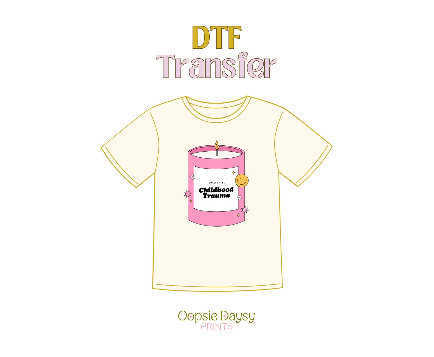 Smells like Childhood Trauma Pink DTF Transfer