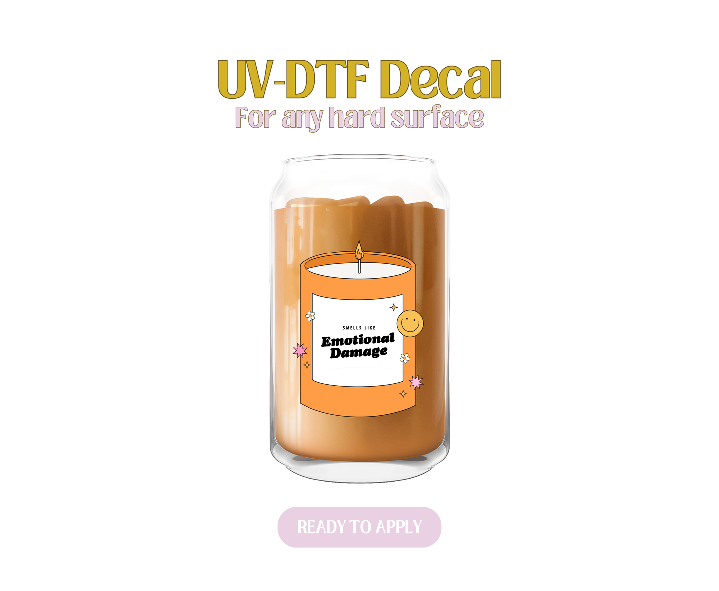 Smells like Emotional Damage Orange UV-DTF Decal