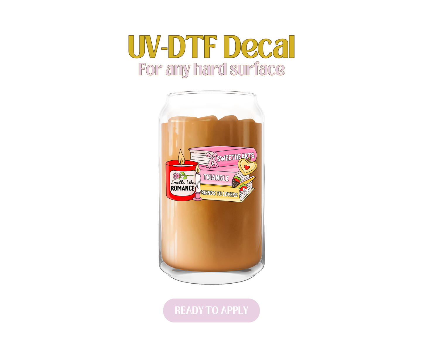 Smells like Sweethearts UV-DTF Decal