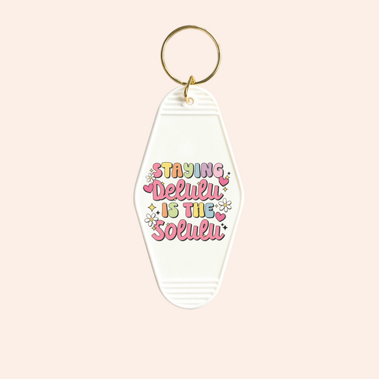 Staying Delulu is The Solulu UV-DTF Keychain