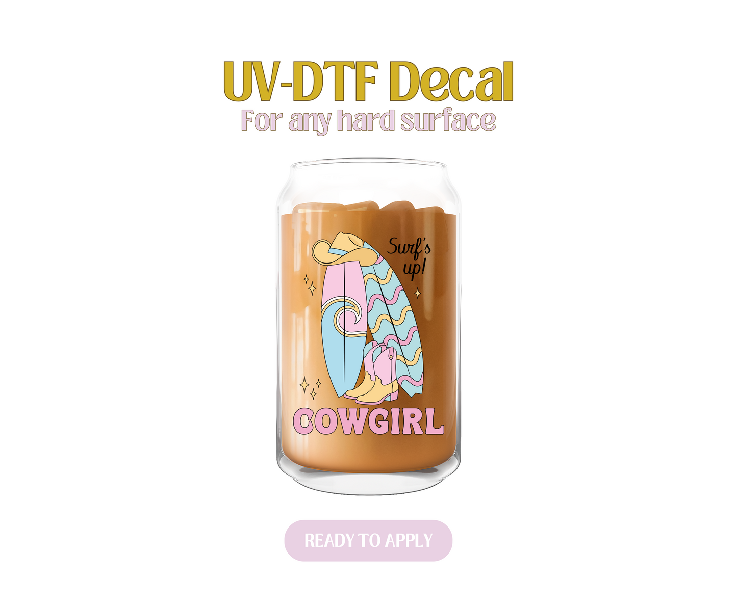 Surfs Up Cowgirl UV-DTF Decal