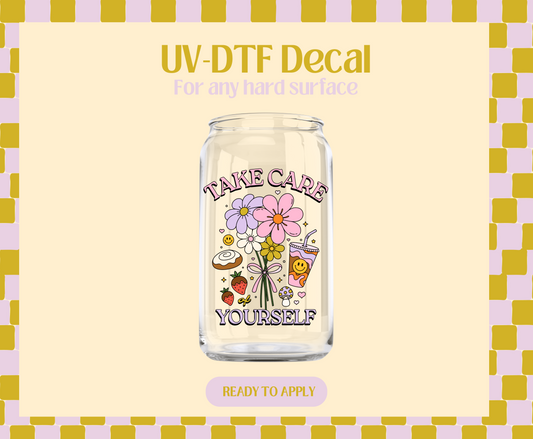 Take care of yourself UV-DTF Decal