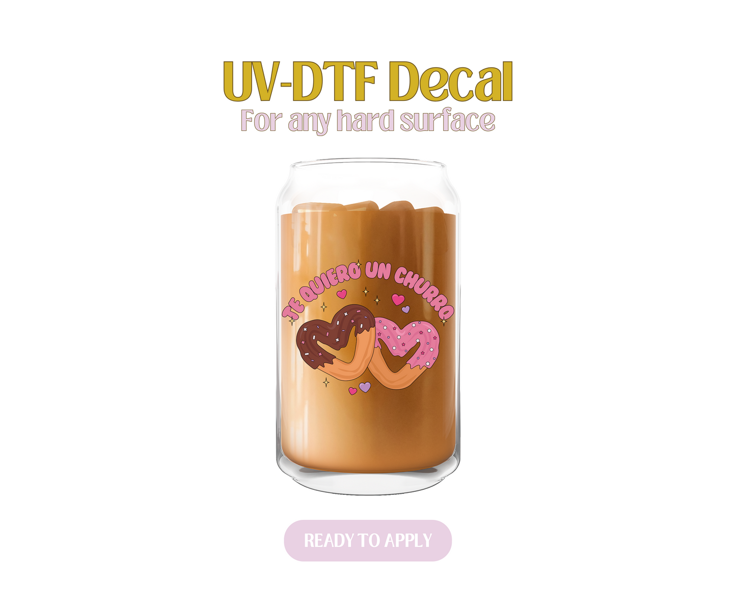 Te Quiero Un Churro UV-DTF Decal