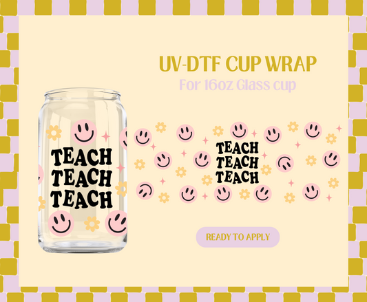 Teach Teach Teach UV-DTF Wrap