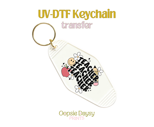 Teacher Teacher Teacher Flowers UV-DTF Keychain