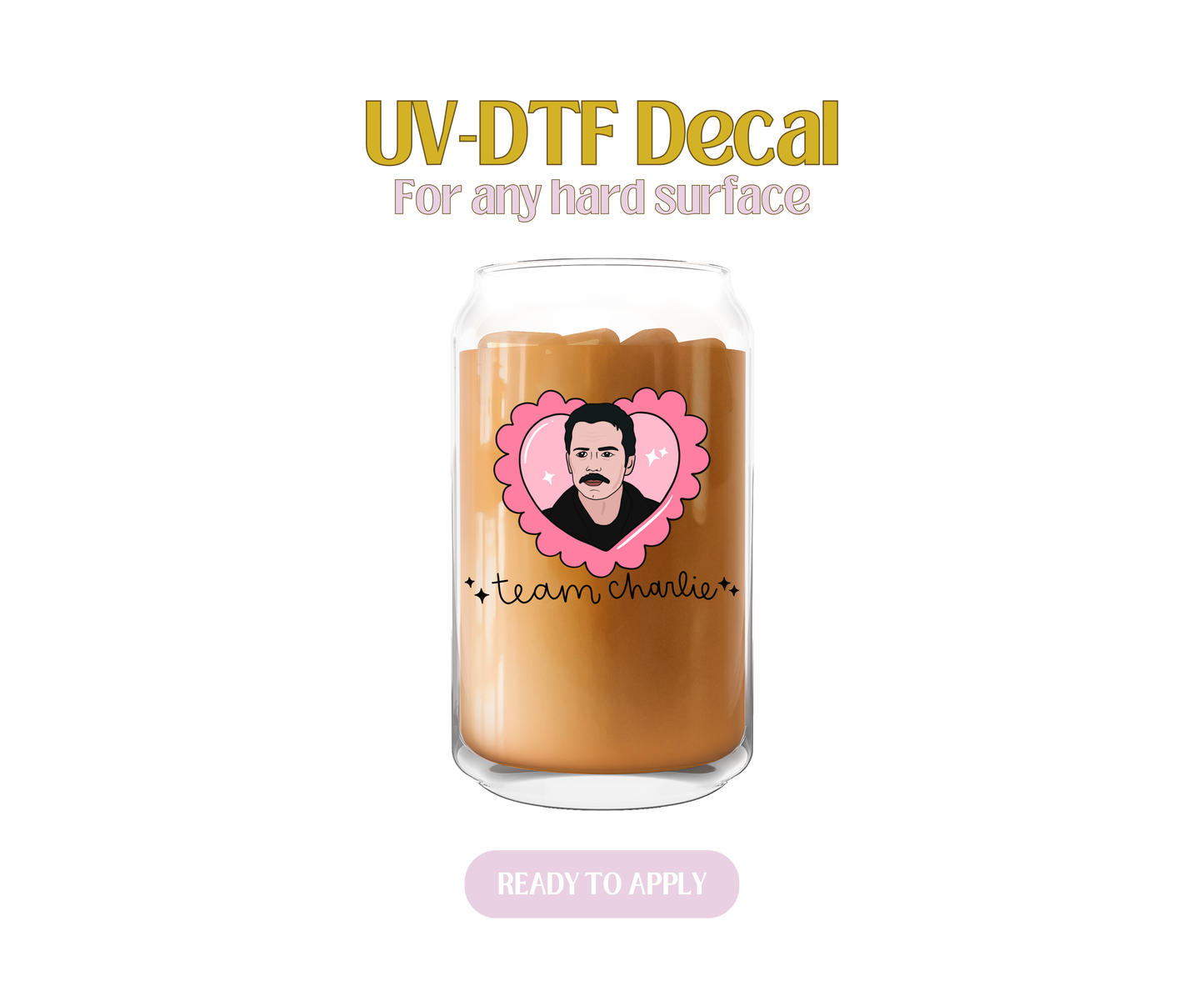 Team Charlie Heart  UV-DTF Decal