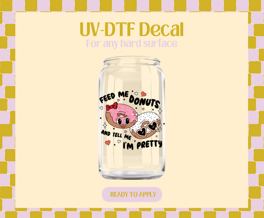 Tell me i'm pretty UV-DTF Decal