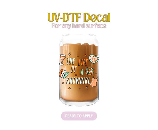 The life of a Showgirl UV-DTF Decal