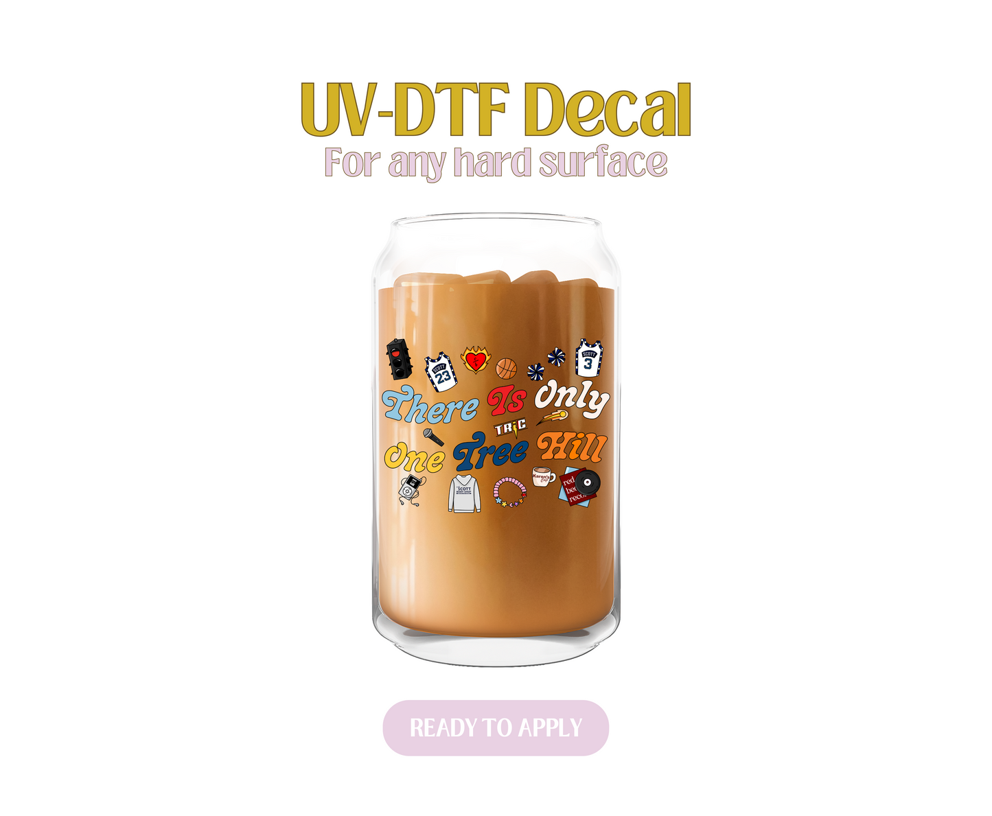 There is only OTH UV-DTF Decal