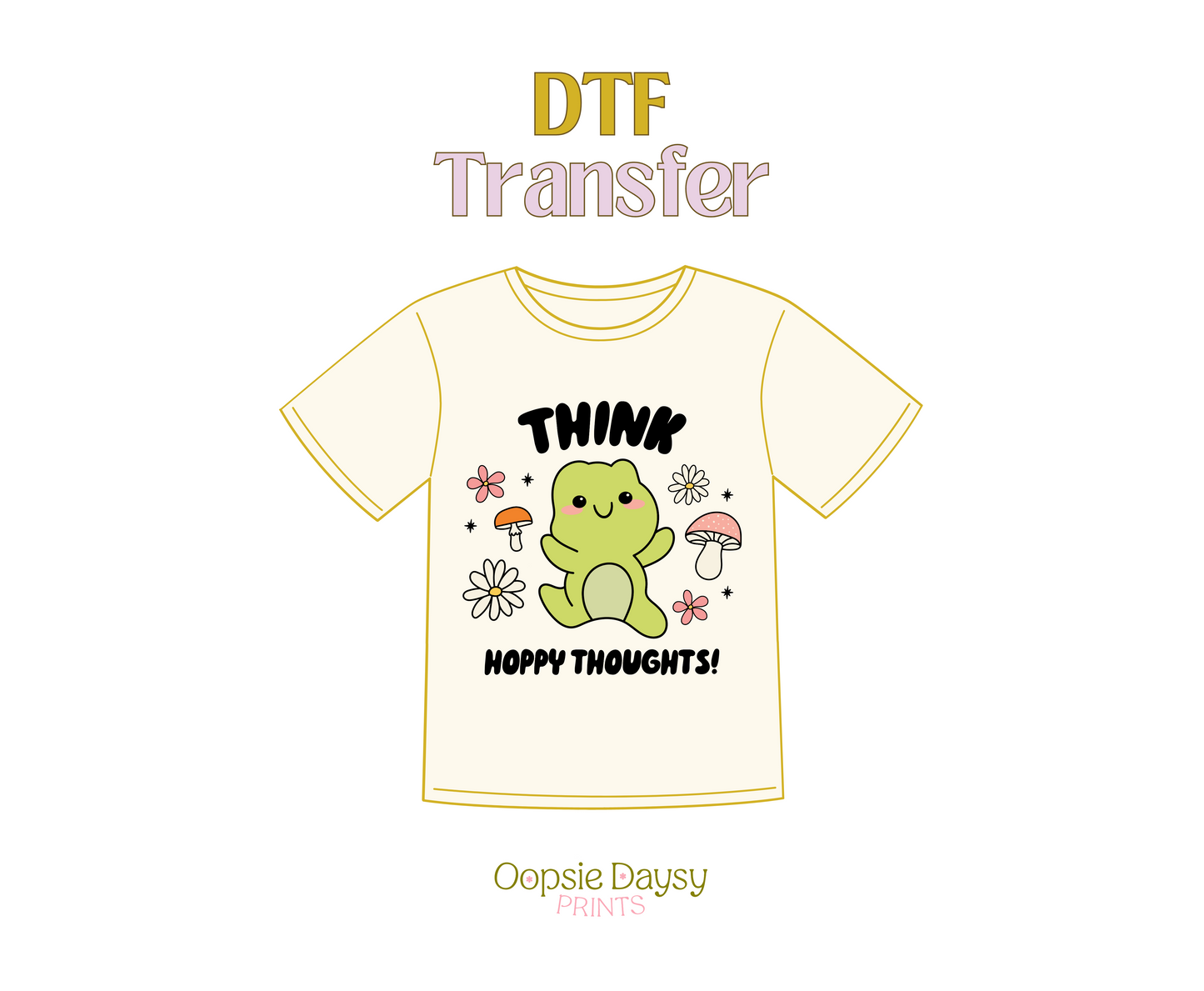 Think happy thoughts DTF Transfer