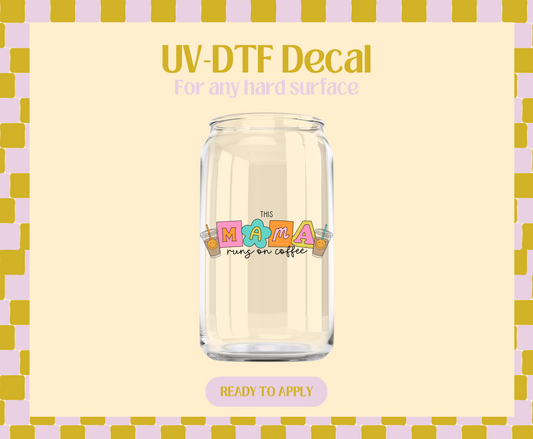 This mama runs on coffee colorful UV-DTF Decal