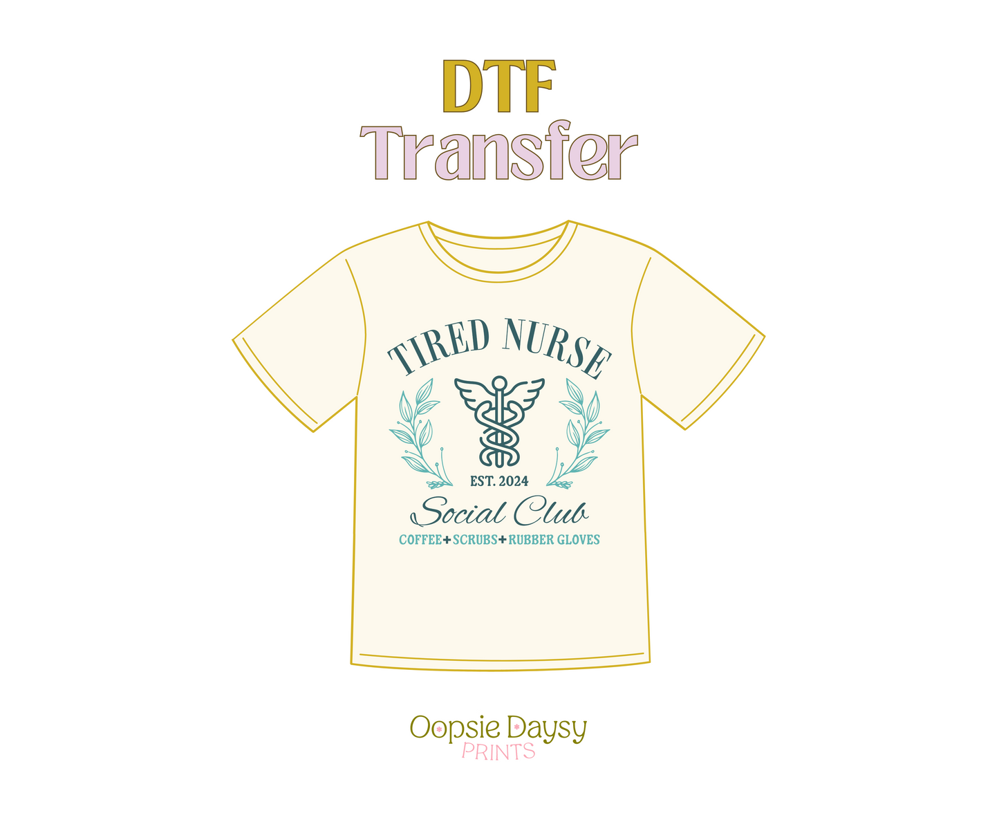 Tired Nurse Social Club DTF Transfer