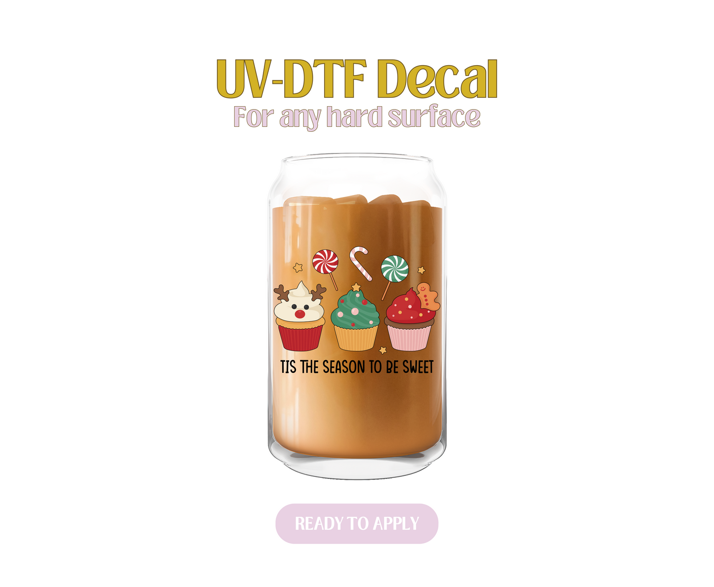 Tis the season to be sweet UV-DTF Decal