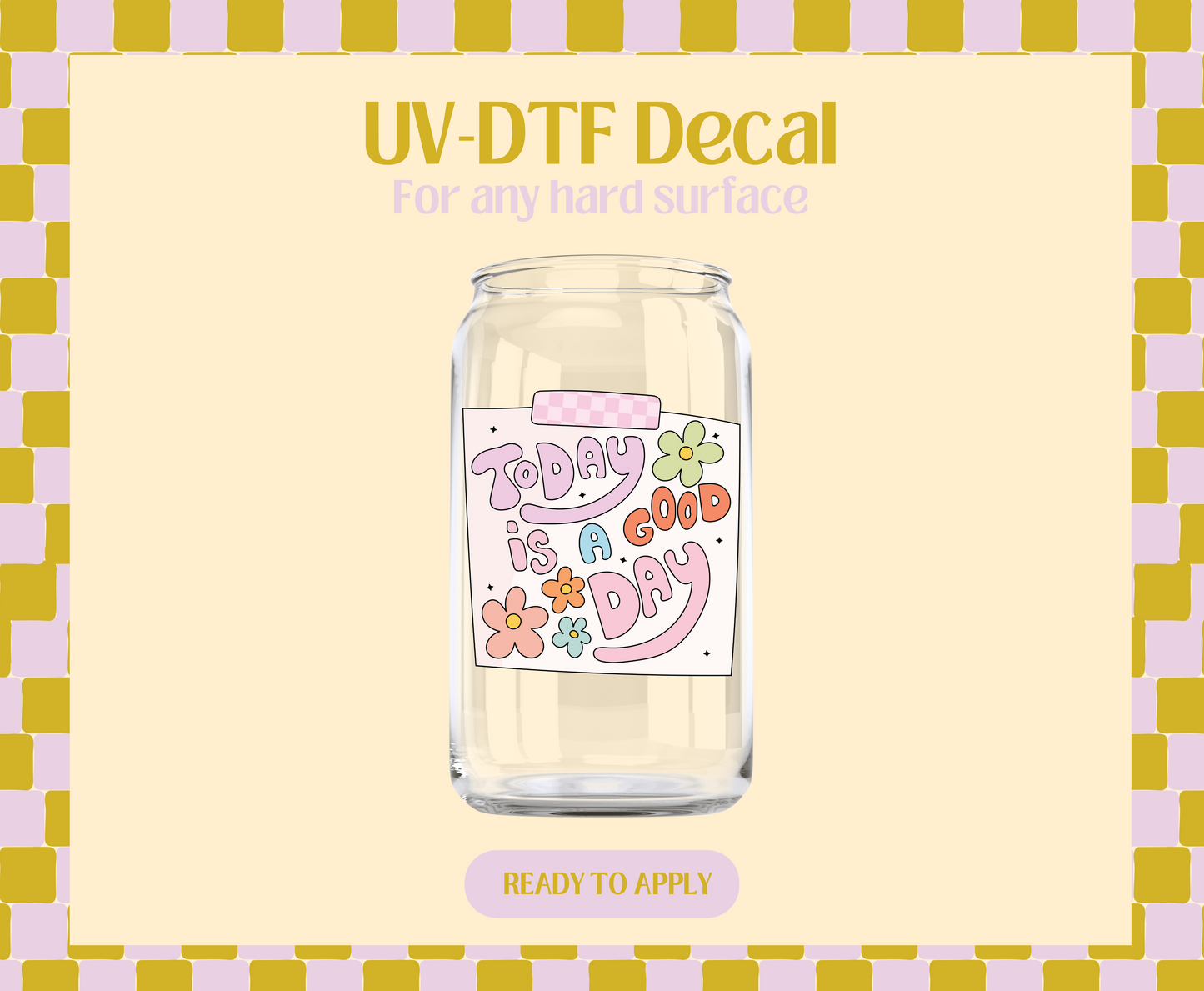 Today is a good day note UV-DTF Decal