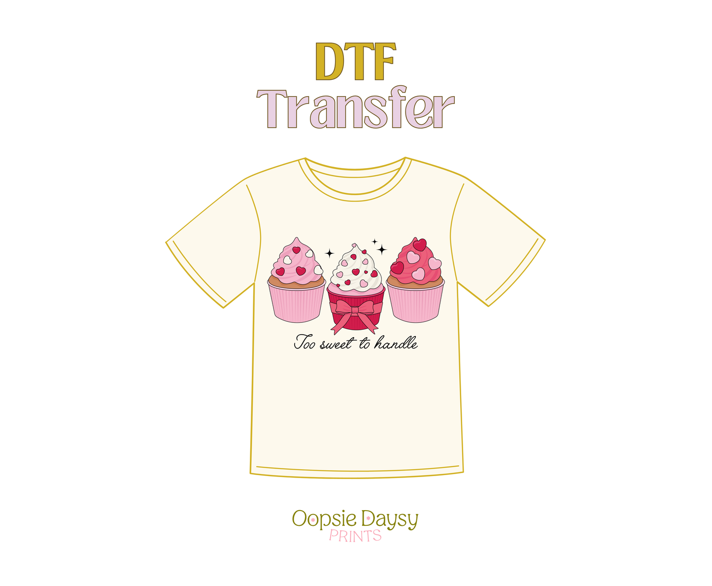 Too Sweet to Handle DTF Transfer