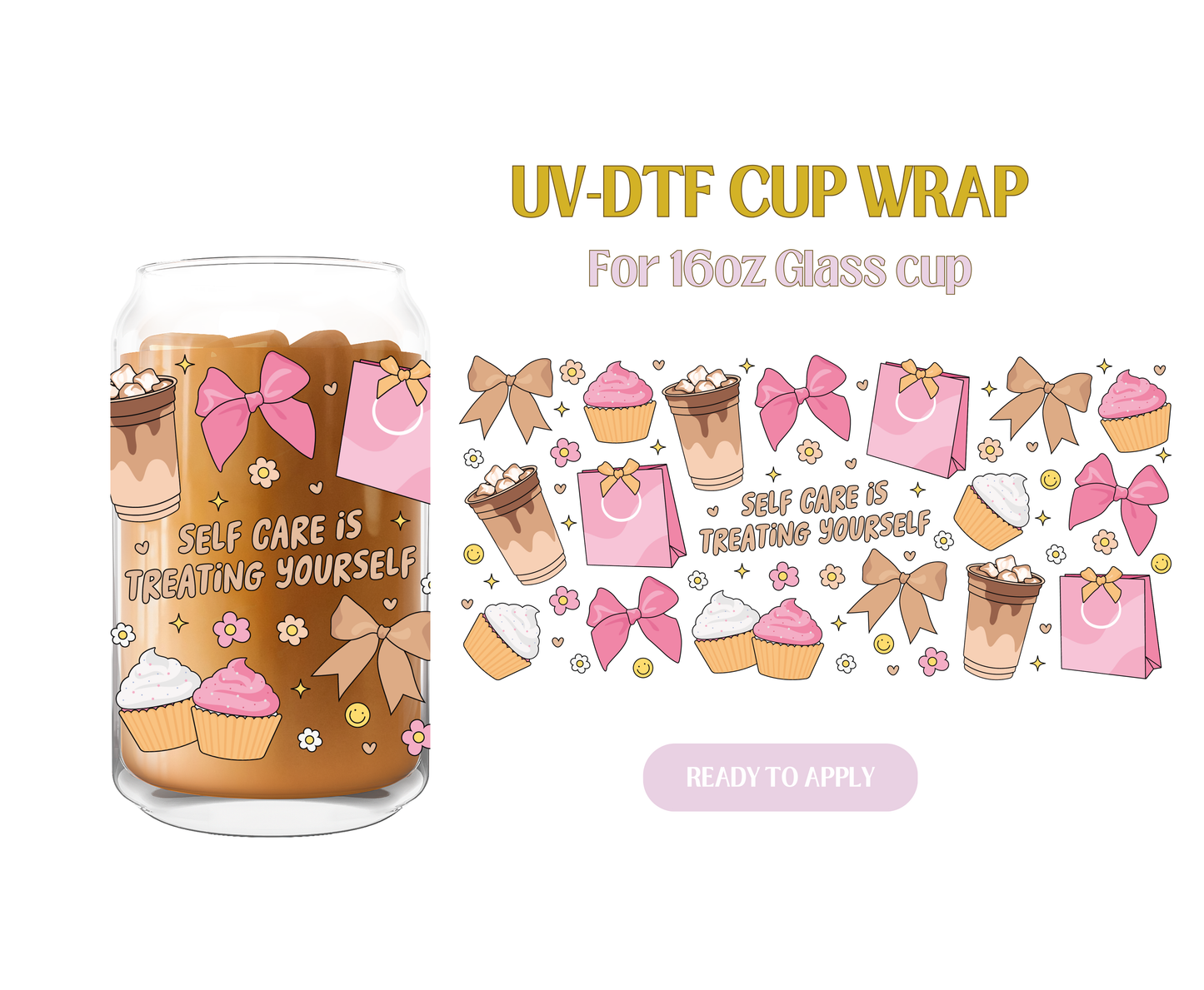 Treating Yourself UV-DTF Wrap