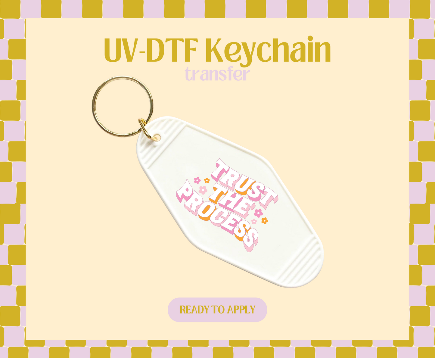 Trust the process UV-DTF Keychain