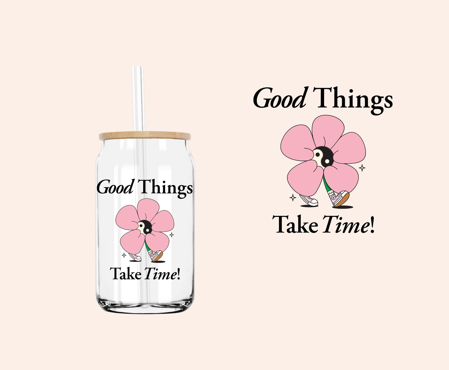 Good Things Take Time UV-DTF Decal