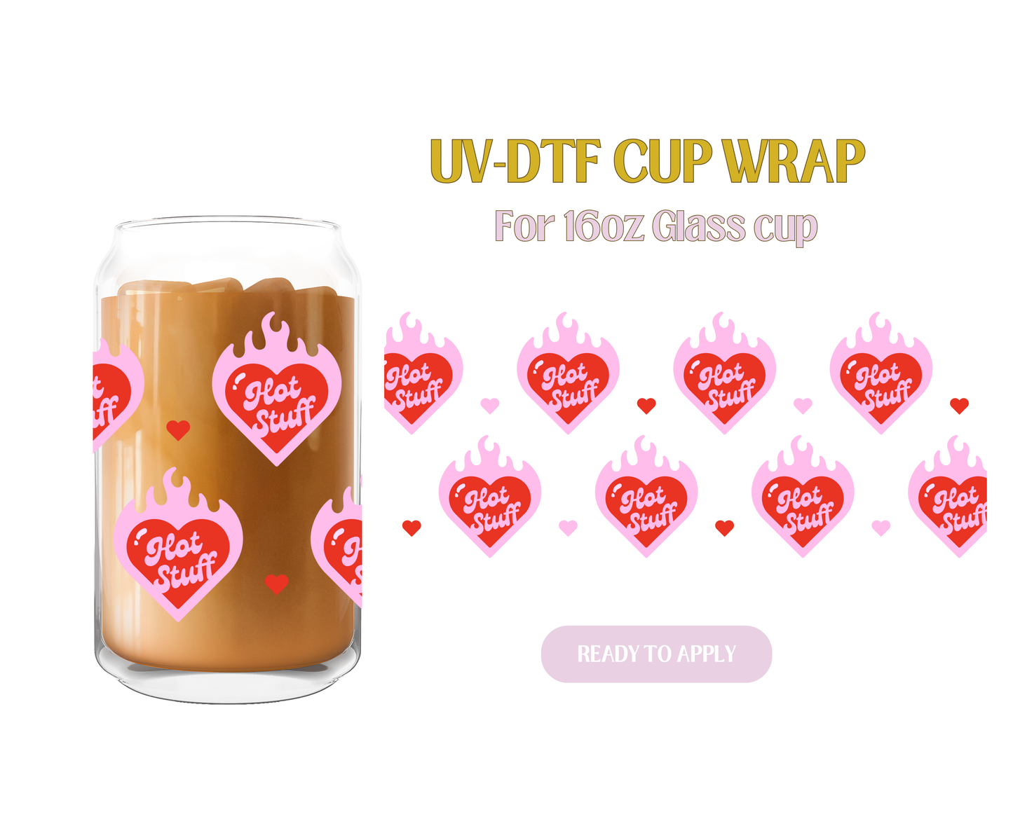 Valentine Hot Stuff UV-DTF Wrap