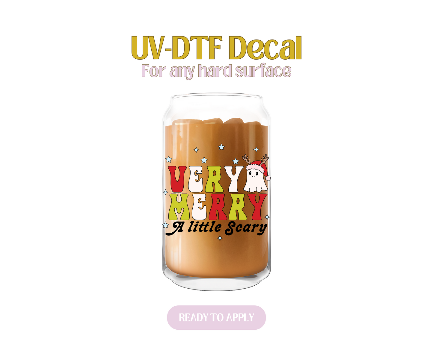 Verry Merry a little scary UV-DTF Decal