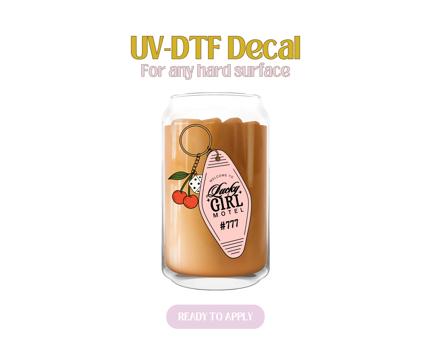 Welcome to Lucky Girl Motel UV-DTF Decal