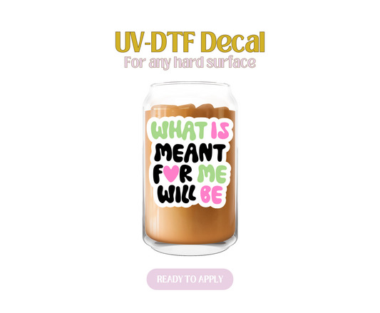 What is meant for me Green UV-DTF Decal