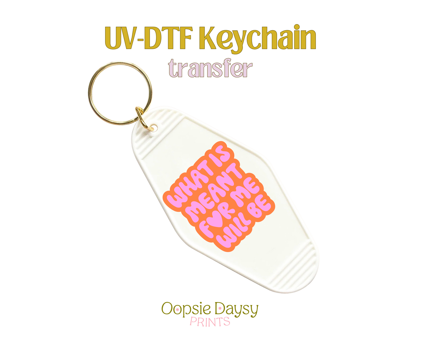 What is meant for me Orange UV-DTF Keychain