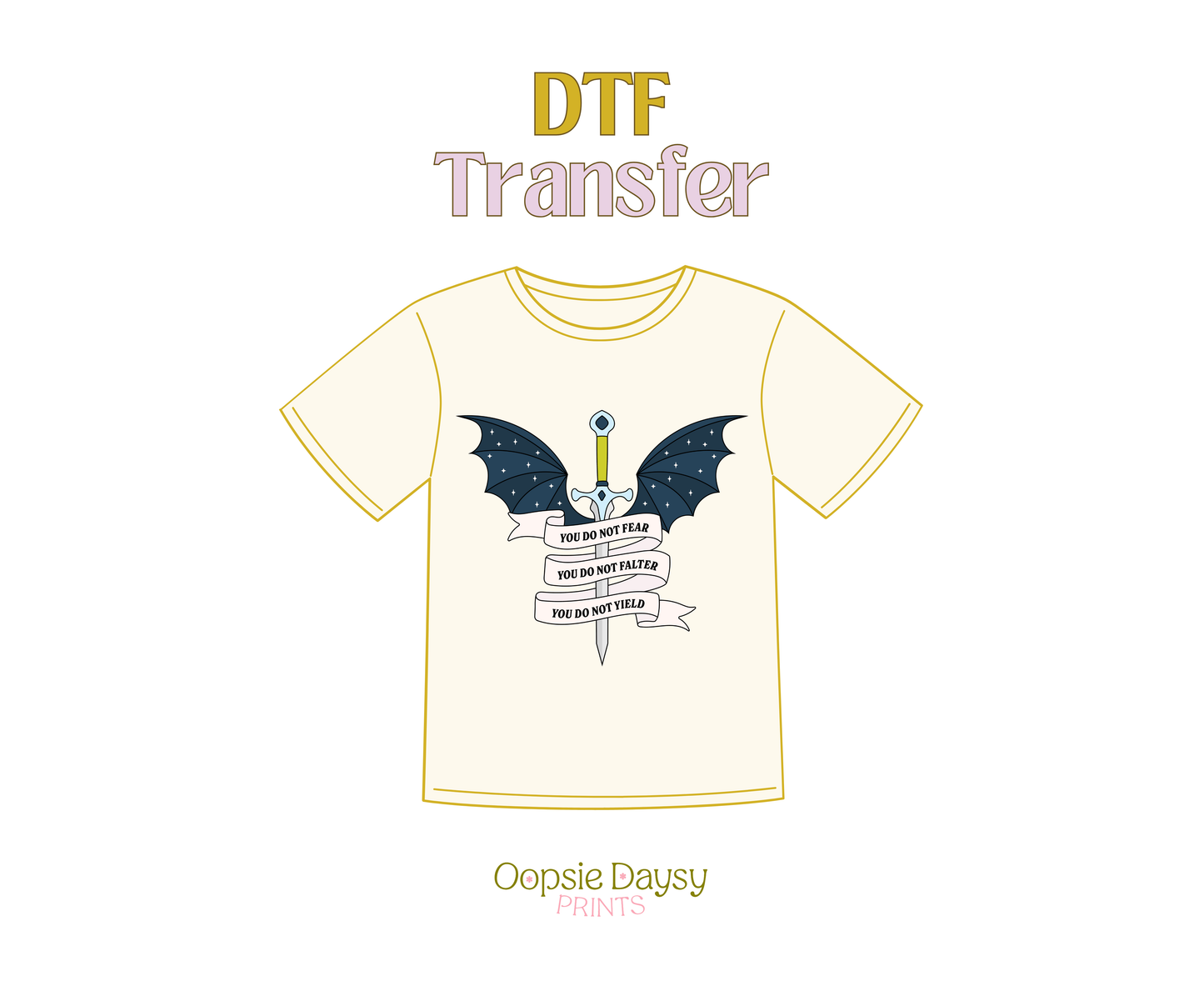 You Do Not Fear, Falter, or Yeild DTF Transfer