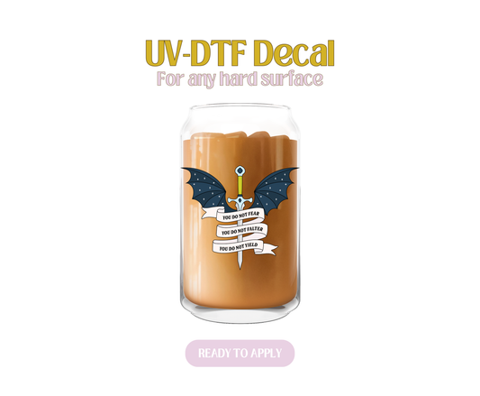 You Do Not Fear, Falter, or Yeild UV-DTF Decal