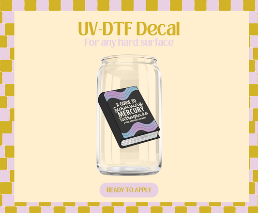 How to survive mercury retrograde UV-DTF Decal