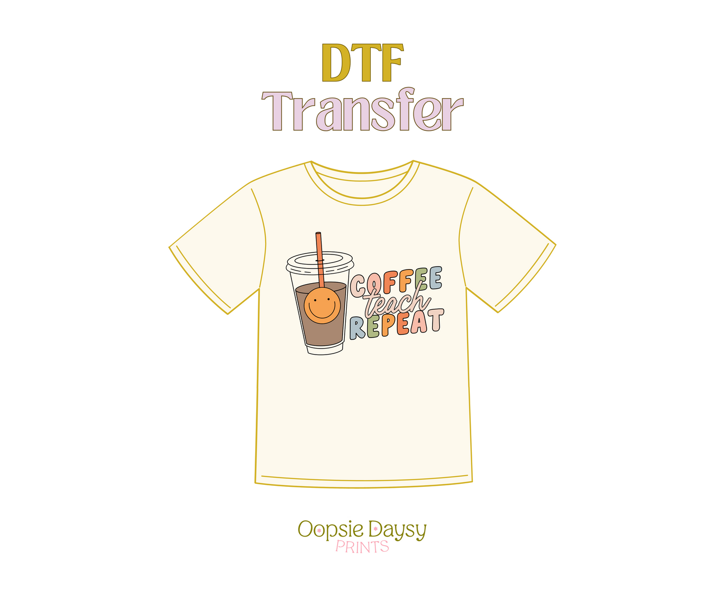 Coffee Teach Repeat DTF Transfer