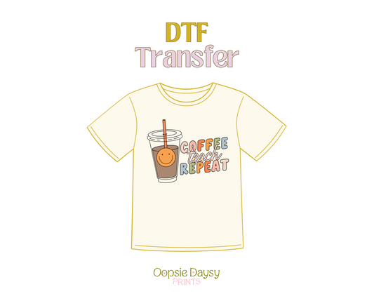 Coffee Teach Repeat DTF Transfer