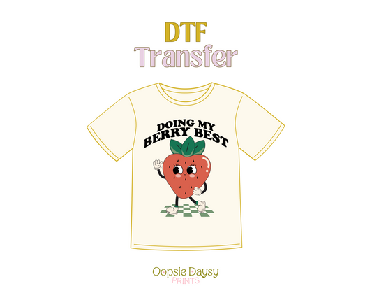 Doing my berry best DTF Transfer