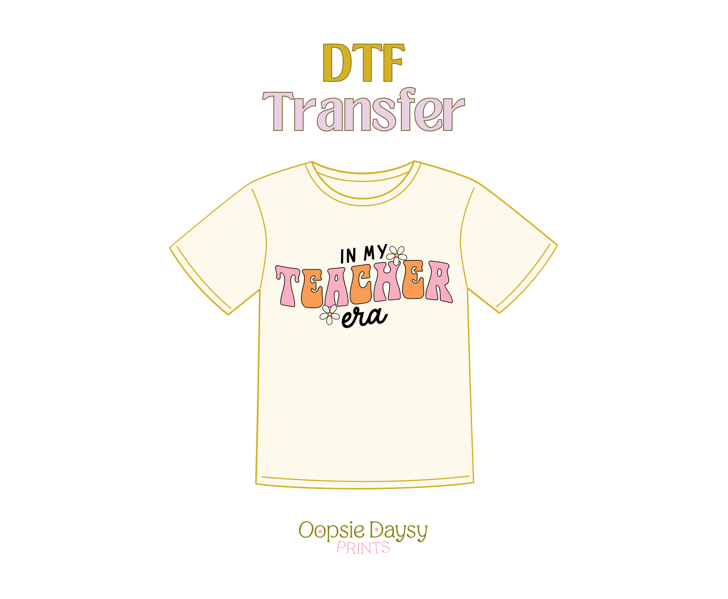 In My Teacher Era DTF Transfer