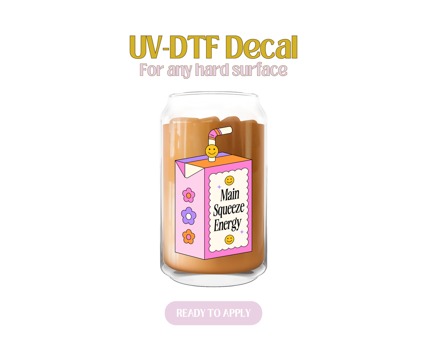 Main Squeeze Energy UV-DTF Decal